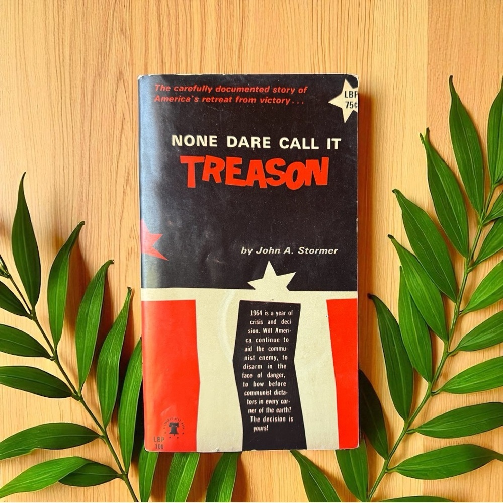 Vintage 1964 None Dare Call It Treason – Anti-Communist Political History